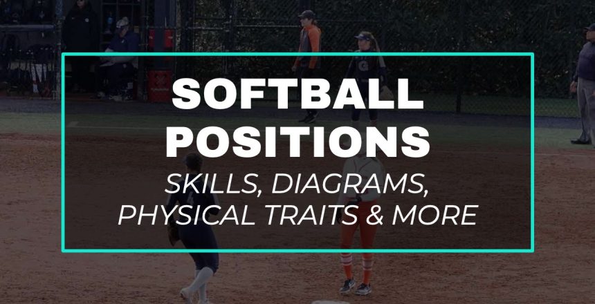 the-9-softball-positions-the-skills-required-for-each-one